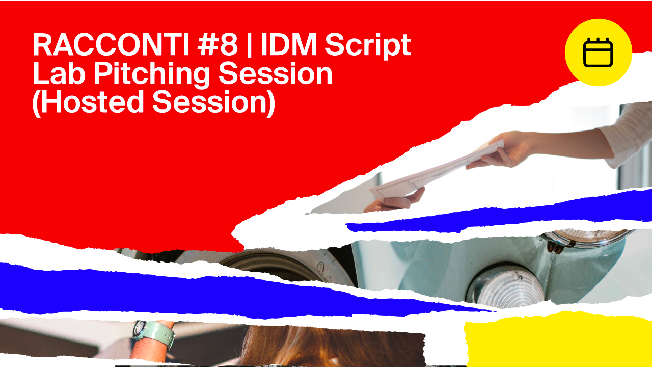 RACCONTI #8 | IDM Script Lab Pitching Session