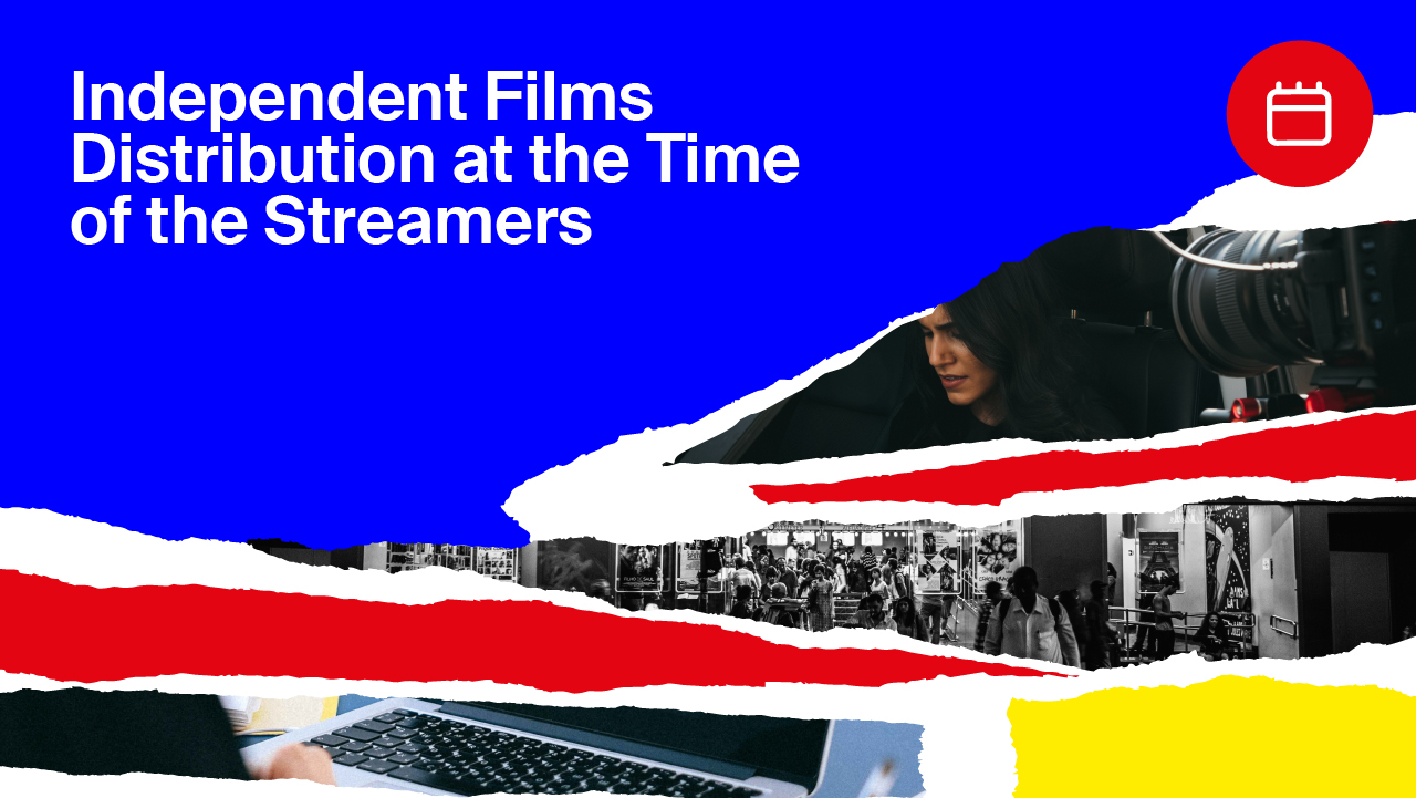 Independent films distribution at the time of the Streamers (Closed Doors Round Table)